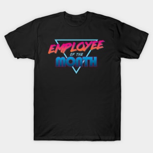 Employee of the Month! T-Shirt